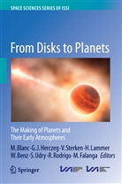 Willy Benz, Michel Blanc, Maurizio Falanga, Gregory J. Herczeg, Gregor J Herczeg, Gregory J Herczeg... - From Disks to Planets