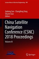 Shuren Guo, Jiadong Sun, Changfen Yang, Changfeng Yang - China Satellite Navigation Conference (CSNC) 2018 Proceedings