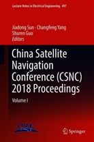 Shuren Guo, Jiadong Sun, Changfen Yang, Changfeng Yang - China Satellite Navigation Conference (CSNC) 2018 Proceedings