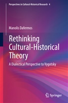 Manolis Dafermos - Rethinking Cultural-Historical Theory