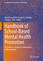 Gordon L. Flett, Donal H Saklofske, Donald H Saklofske, Gordon L Flett, Alan W. Leschied, Donald H. Saklofske - Handbook of School-Based Mental Health Promotion
