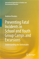 Andrew Brookes - Preventing Fatal Incidents in School and Youth Group Camps and Excursions
