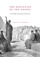 Joshua D Garroway, Joshua D. Garroway - The Beginning of the Gospel