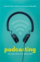 Richard Berry, Nei Fox, Neil Fox, Dario Llinares - Podcasting