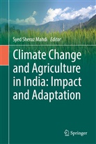 Sye Sheraz Mahdi, Syed Sheraz Mahdi - Climate Change and Agriculture in India: Impact and Adaptation