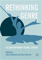 Barrett, Barrett, Ciara Barrett, Silvi Dibeltulo, Silvia Dibeltulo - Rethinking Genre in Contemporary Global Cinema
