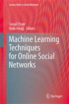 Alhajj, Alhajj, Reda Alhajj, Tanse Özyer, Tansel Özyer - Machine Learning Techniques for Online Social Networks
