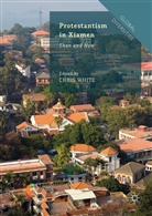 Chri White, Chris White - Protestantism in Xiamen