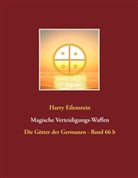 Harry Eilenstein - Magische Verteidigungs-Waffen