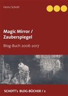 Heinz Schott - Magic Mirror / Zauberspiegel