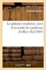 Gustave Garlin, Garlin-g - Le patissier moderne, suivi d un