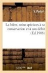 V. Portail, Portail-v - La biere, soins speciaux a sa