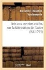 Alexandre-Théophile Vandermonde, Vandermonde-a-t - Avis aux ouvriers en fer, sur la