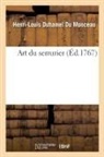 Henri-Louis Duhamel Du Monceau, Duhamel du monceau-h, Duhamel Du Monceau-H-L, Duhamel Du Monceau-H-L - Art du serrurier