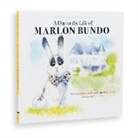 Marlo Bundo, Marlon Bundo, Chronicle Books, Egg Keller, John Oliver, Jill Twiss... - A Day in the Life of Marlon Bundo