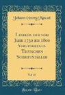 Johann Georg Meusel - Lexikon der vom Jahr 1750 bis 1800 Verstorbenen Teutschen Schriftsteller, Vol. 15 (Classic Reprint)