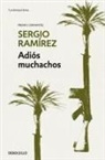 Sergio Ramirez, Sergio Ramírez - Adios muchachos / Goodbye, Fellows