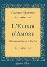 Gaetano Donizetti - L'Elixir d'Amore