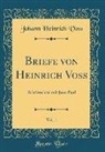 Johann Heinrich Voß - Briefe von Heinrich Voss, Vol. 1