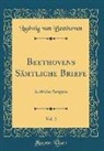 Ludwig van Beethoven - Beethovens Sämtliche Briefe, Vol. 2