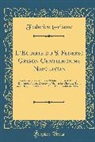 Federico Grisone - L'Ecuirie Du S. Federic Grison Gentilhomme Napolitain: En Laquelle Est Monstré l'Ordre Et l'Art de Choisir, Dompter, Piquer, Dresser Et Manier Les Che