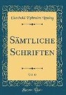 Gotthold Ephraim Lessing - Sämtliche Schriften, Vol. 12 (Classic Reprint)