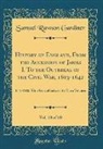Samuel Rawson Gardiner - History of England, From the Accession of James I. To the Outbreak of the Civil War, 1603-1642, Vol. 10 of 10