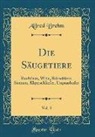 Alfred Brehm - Die Säugetiere, Vol. 3