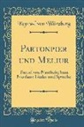 Konrad von Wurzburg, Konrad von Würzburg - Partonpier Und Meliur: Turnei Von Nantheiz; Sant Nicolaus; Lieder Und Sprüche (Classic Reprint)