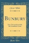 Oscar Wilde - Bunbury