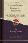 Ludwig Börne - Ludwig Börnes Gesammelte Schriften, Vol. 1 of 2