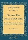 John Townsend - Of the Rev. John Townsend