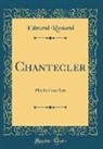 Edmond Rostand - Chantecler