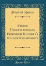 Friedrich Rückert - Einige Uebersetzungen Friedrich Rückert's aus dem Kahabharata (Classic Reprint)