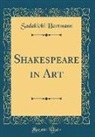 Sadakichi Hartmann - Shakespeare in Art (Classic Reprint)