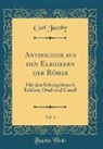 Carl Jacoby - Anthologie aus den Elegikern der Römer, Vol. 1