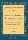 Società Storica Lombarda - Archivio Storico Lombardo, 1909, Vol. 11