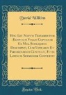 David Wilkins - Hoc Est Novum Testamentum Ægyptium Vulgo Copticum Ex Mss. Bodlejanis Descripsit, Cum Vaticanis Et Parisrensibus Contulit, Et in Latinum Sermonem Convertit (Classic Reprint)