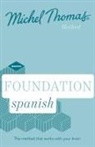 Michel Thomas, Michel Thomas - Foundation Spanish New Edition Learn Spanish with Michel Thomas (Hörbuch)