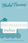 Michel Thomas, Michel Thomas - Foundation Italian New Edition Learn Italian with Michel Thomas (Hörbuch)