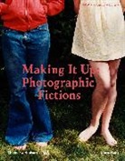 Marta Weiss - Making it Up: Photographic Fictions
