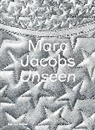 Robert Fairer, Sally Singer, Iain R Webb - Marc Jacobs Unseen