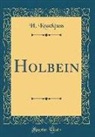 H. Knackfuß - Holbein (Classic Reprint)