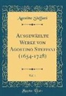 Agostino Steffani - Ausgewählte Werke von Agostino Steffani (1654-1728), Vol. 1 (Classic Reprint)