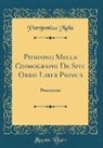 Pomponius Mela - Pomponij Melle Cosmographi De Situ Orbis Liber Primus