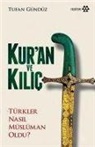 Tufan Gündüz - Kuran ve Kilic
