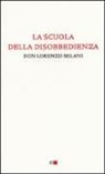 Lorenzo Milani - La scuola della disobbedienza