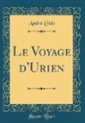 André Gide - Le Voyage d'Urien (Classic Reprint)