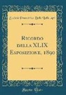 Società Promotrice Delle Belle Arti - Ricordo della XLIX Esposizione, 1890 (Classic Reprint)