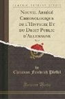 Christian Friedrich Pfeffel - Nouvel Abrégé Chronologique de l'Histoire Et du Droit Public d'Allemagne, Vol. 2 (Classic Reprint)